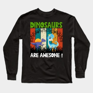 Dinosaur are awsome Long Sleeve T-Shirt